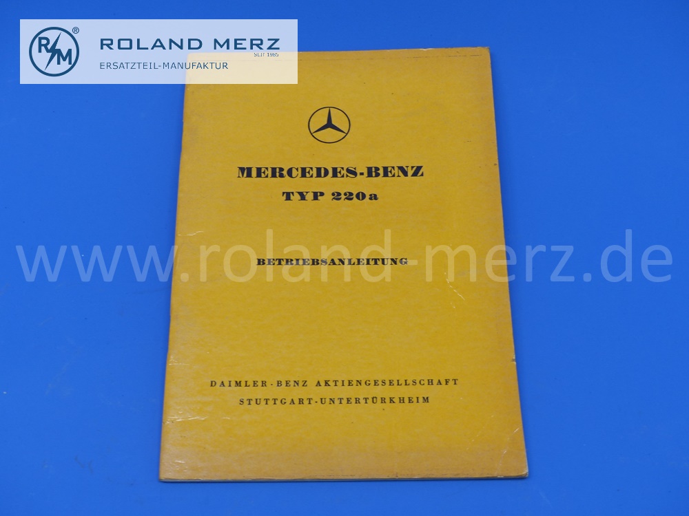 Betriebsanleitung Mercedes W180, 220a, Ponton, Ausgabe 1955, 52 Seiten, Original Mercedes Original Dokument, NOS 