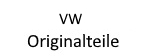 VW Originalteile VW Originalteile