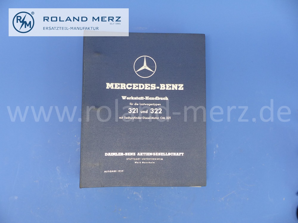 SW12694 Werkstatthandbuch Mercedes, LKW 321 und 322, in neuwertigem Zustand, da unbenutzt, Ausgabe 1959, Originalausführung von Mercedes 